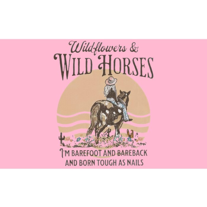 Wildflowers & Wild Horses I’M Barefoot & Bareback & Born Bumper Sticker