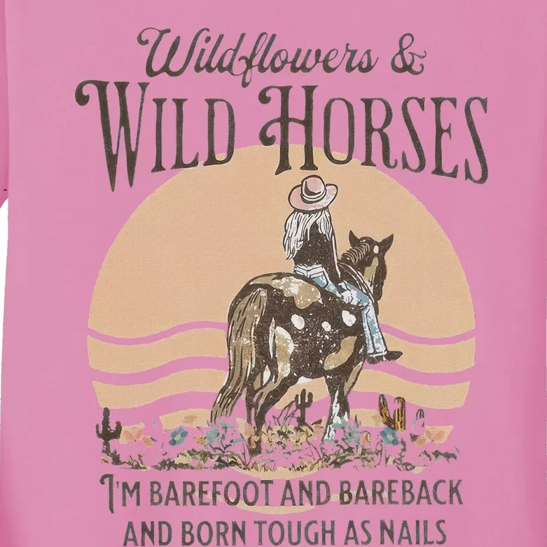 Wildflowers & Wild Horses I’M Barefoot & Bareback & Born Kids Long Sleeve Shirt