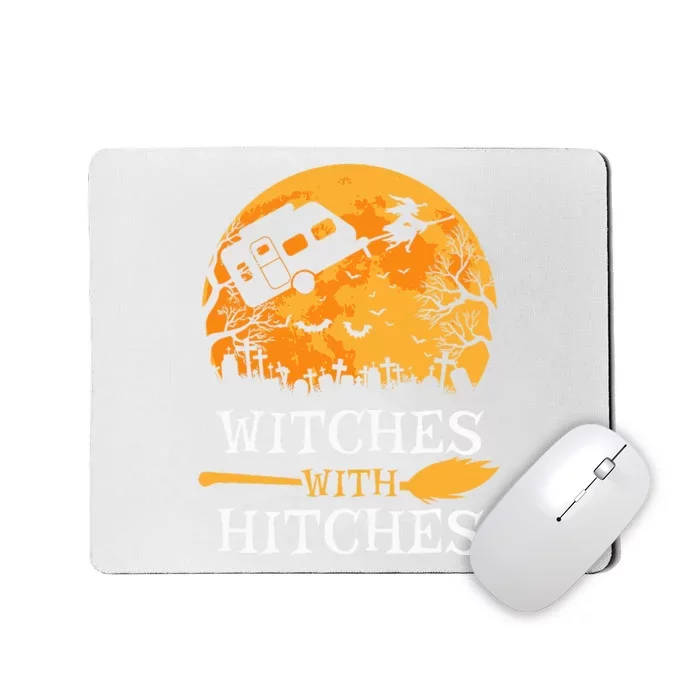 Witches With Hitches Funny Halloween Camping Gift Camper Mousepad