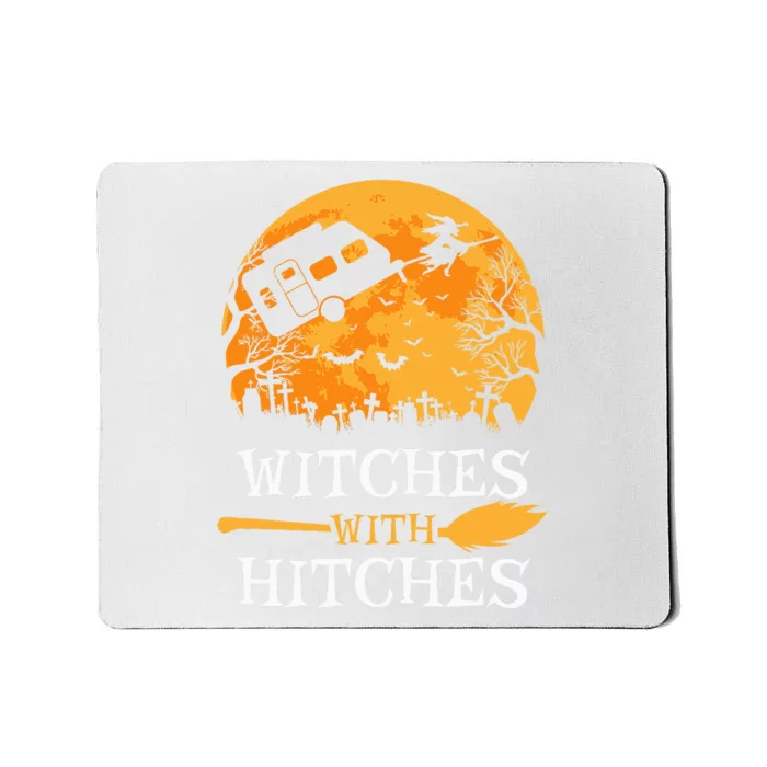 Witches With Hitches Funny Halloween Camping Gift Camper Mousepad