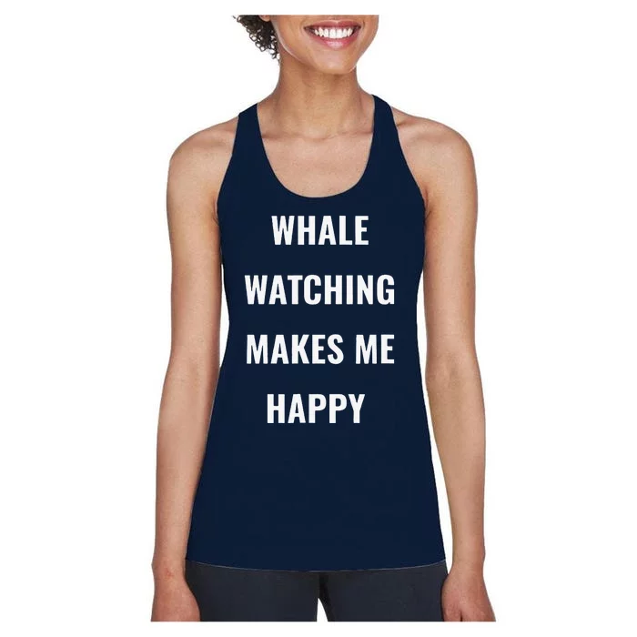 Whale Watching = Happy I Love Whales Women's Racerback Tank