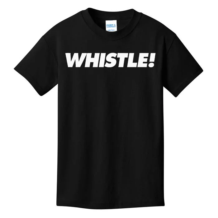 Whistle! Kids T-Shirt