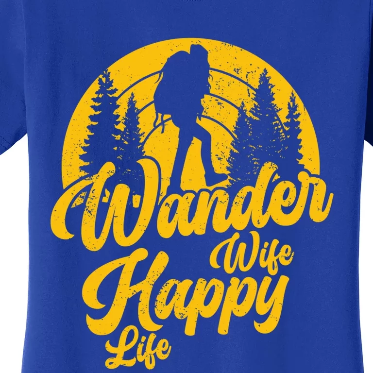 Wander Wife Happy Life Nature Wanderer Hiking Mountaineer Gift Women's T-Shirt