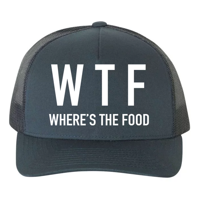 Wtf Where Is The Food Gift Yupoong Adult 5-Panel Trucker Hat