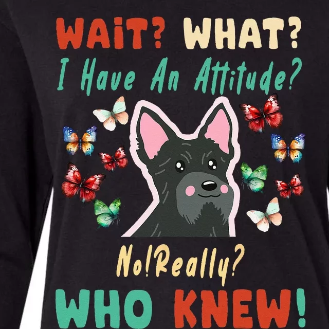 Wait What I Have An Attitude No Really Who Knew Scottish Dog Womens Cotton Relaxed Long Sleeve T-Shirt