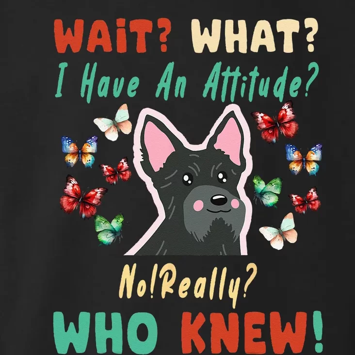 Wait What I Have An Attitude No Really Who Knew Scottish Dog Toddler Hoodie