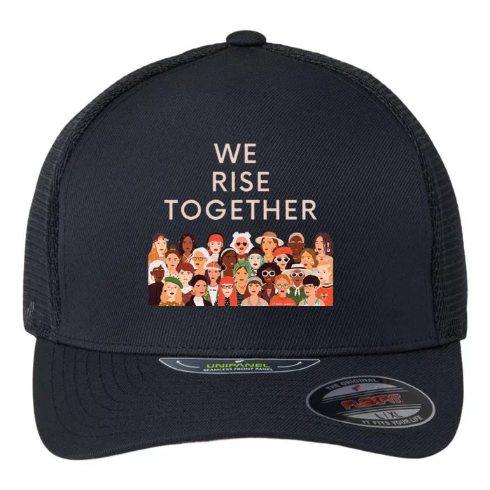 Womens Womens International Women's Day We Rise Together Feminism Flexfit Unipanel Trucker Cap