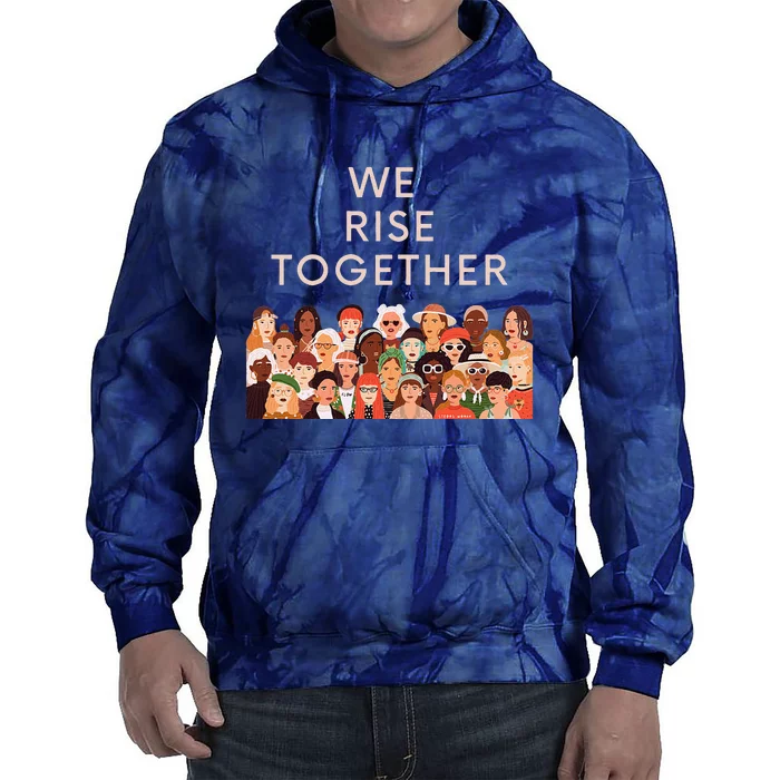 Womens Womens International Women's Day We Rise Together Feminism Tie Dye Hoodie