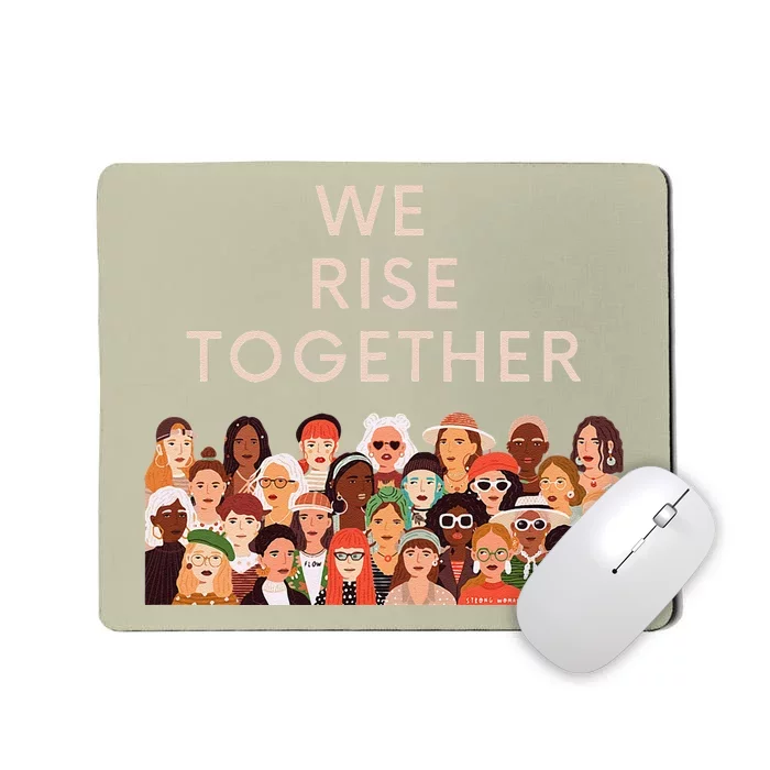 Womens Womens International Women's Day We Rise Together Feminism Mousepad