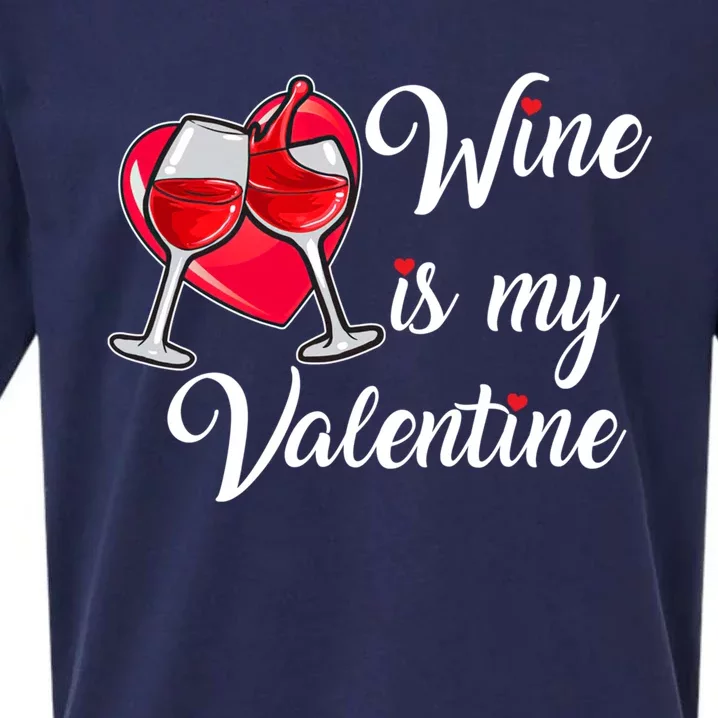 Wo Wine Is My Valentine Wine Lovers Valentine's Day Cute Gift Sueded Cloud Jersey T-Shirt