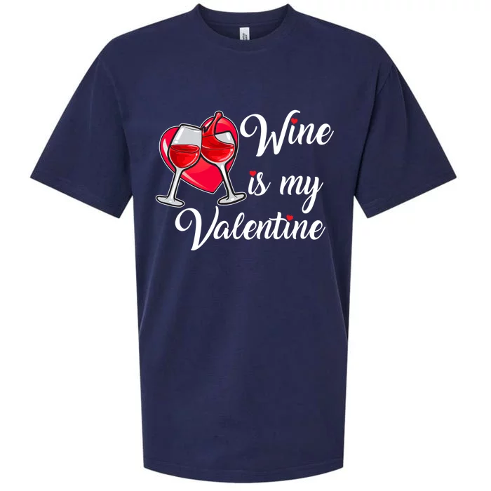 Wo Wine Is My Valentine Wine Lovers Valentine's Day Cute Gift Sueded Cloud Jersey T-Shirt