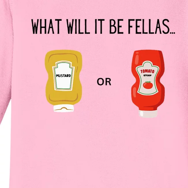 What Will It Be Ketchup or Mustard Funny Sarcastic Baby Long Sleeve Bodysuit