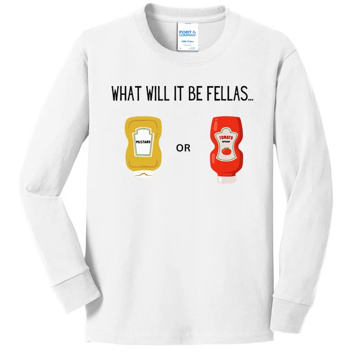 What Will It Be Ketchup or Mustard Funny Sarcastic Kids Long Sleeve Shirt