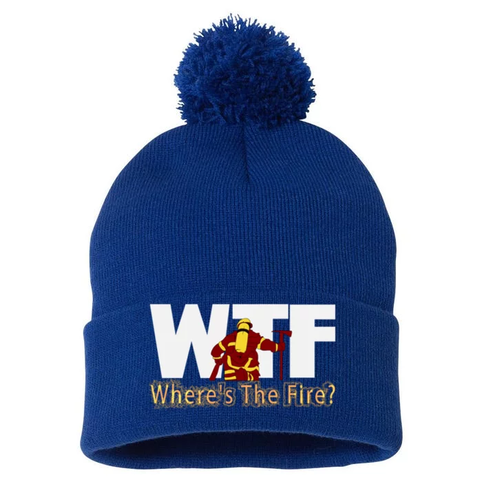 Wtf Where Is The Fire Firefighter Fire Departt Brigade Gift Pom Pom 12in Knit Beanie