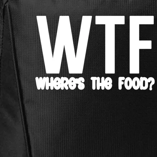 Wtf Where Is The Food Cool Gift City Backpack