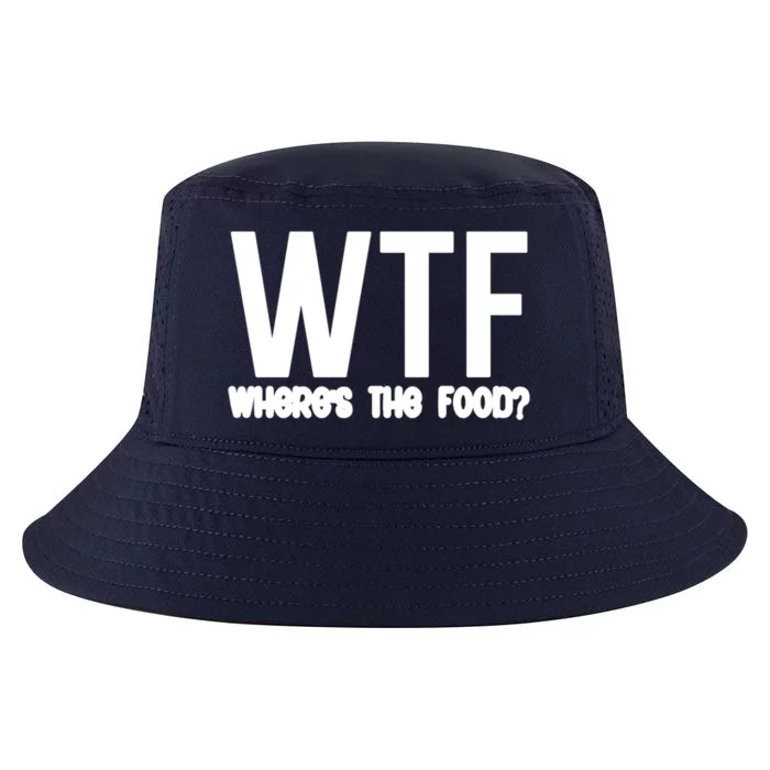 Wtf Where Is The Food Cool Gift Cool Comfort Performance Bucket Hat