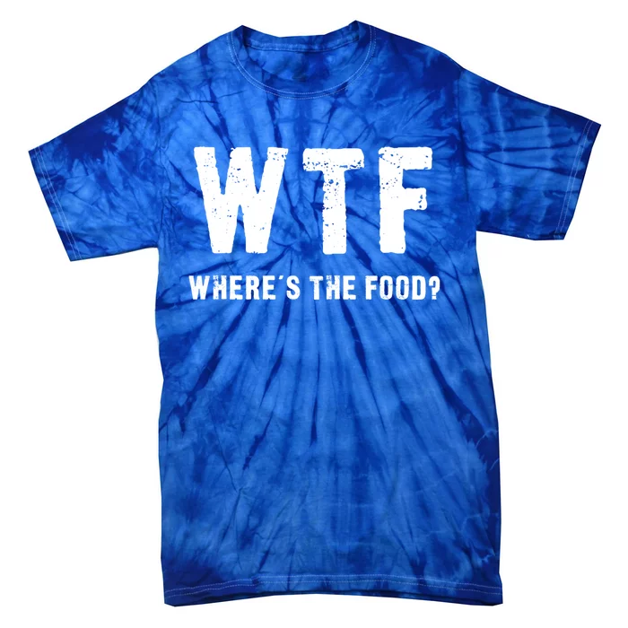 Wtf Where Is The Food Gift Tie-Dye T-Shirt