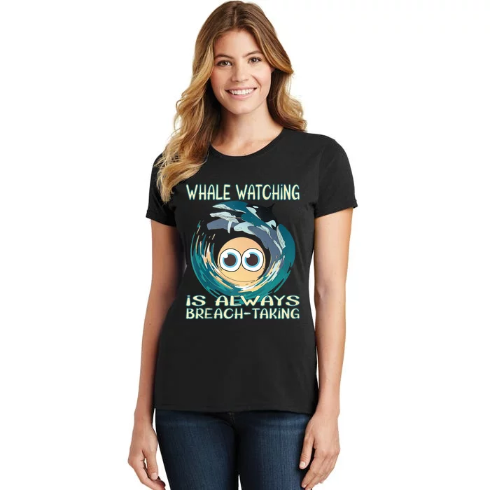 Whale Watching Is Always Breach Taking Women's T-Shirt