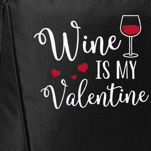 Womens Wine Is My Valentine Cute Funny Valentine's Day City Backpack