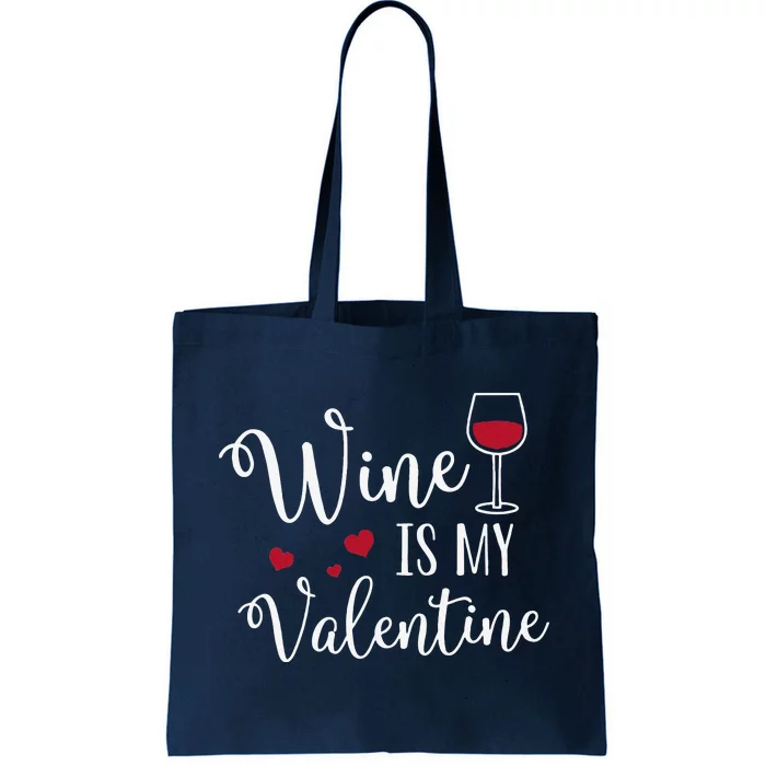 Womens Wine Is My Valentine Cute Funny Valentine's Day Tote Bag