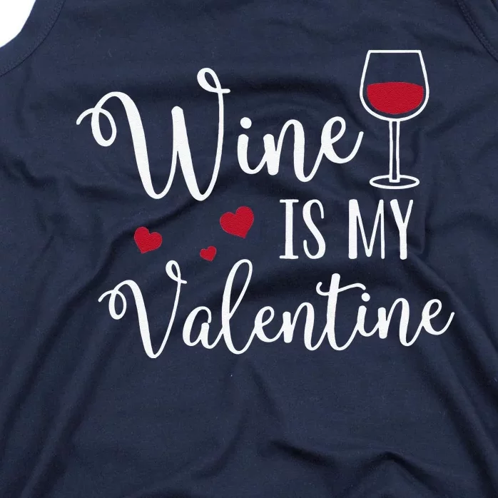 Womens Wine Is My Valentine Cute Funny Valentine's Day Tank Top