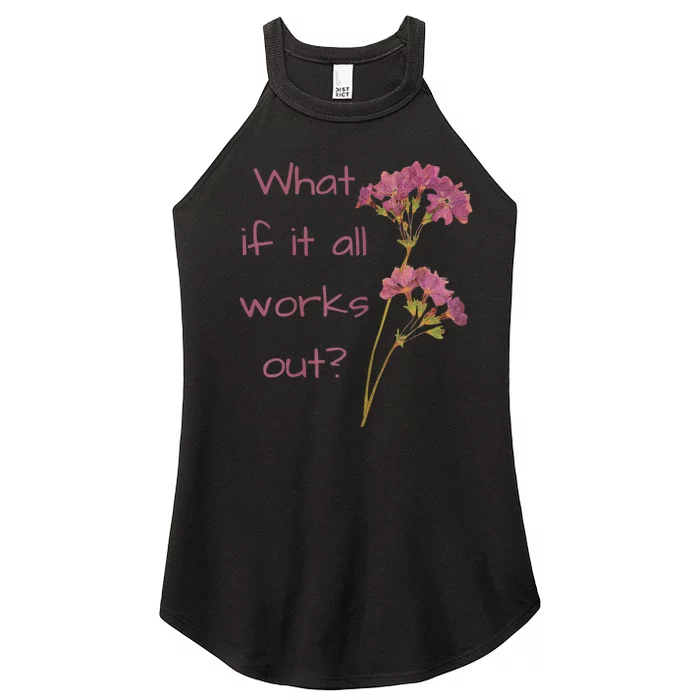 Womens What If It All Works Out Women’s Perfect Tri Rocker Tank