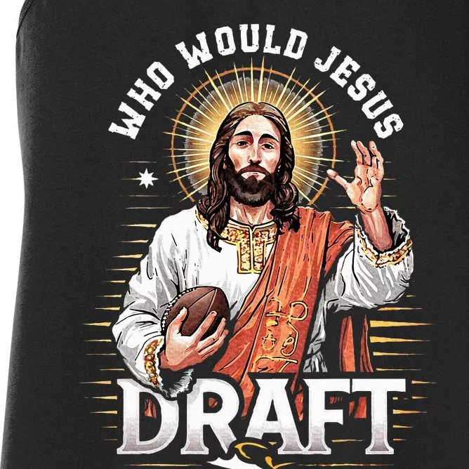 Who Would Jesus Draft Fantasy Football Fan Christian Draft Women's Racerback Tank