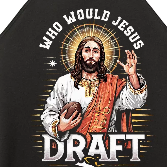 Who Would Jesus Draft Fantasy Football Fan Christian Draft Women’s Perfect Tri Rocker Tank