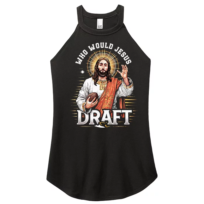 Who Would Jesus Draft Fantasy Football Fan Christian Draft Women’s Perfect Tri Rocker Tank