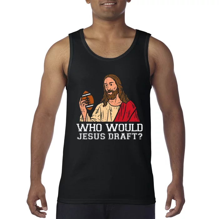 Who Would Jesus Draft American Football Funny Christian Tank Top