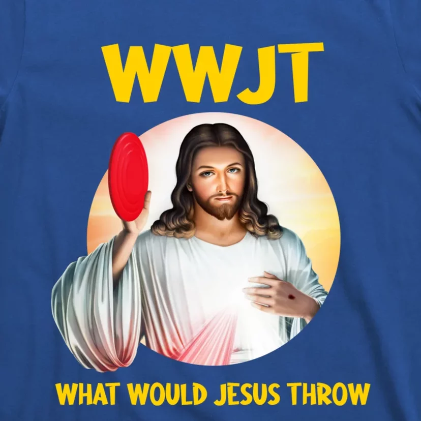 What Would Jesus Throw Disc Golf Golfer Frisbee Cute Gift T-Shirt