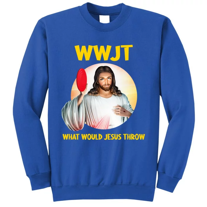 What Would Jesus Throw Disc Golf Golfer Frisbee Cute Gift Tall Sweatshirt