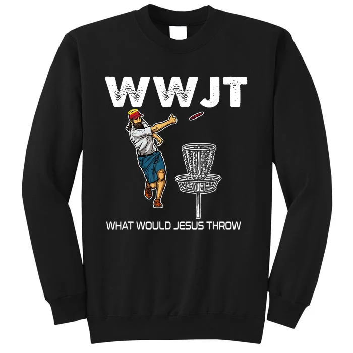 What Would Jesus Throw Golf Disc Tall Sweatshirt