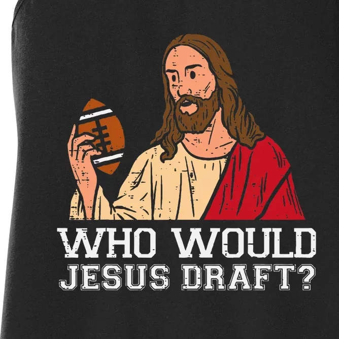 Who Would Jesus Draft Funny Fantasy Football Christian Women's Racerback Tank