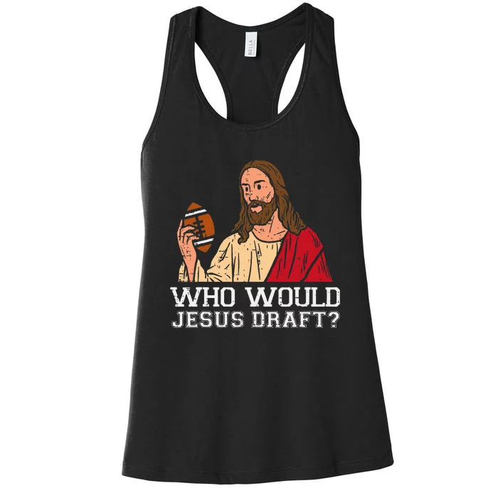 Who Would Jesus Draft Funny Fantasy Football Christian Women's Racerback Tank