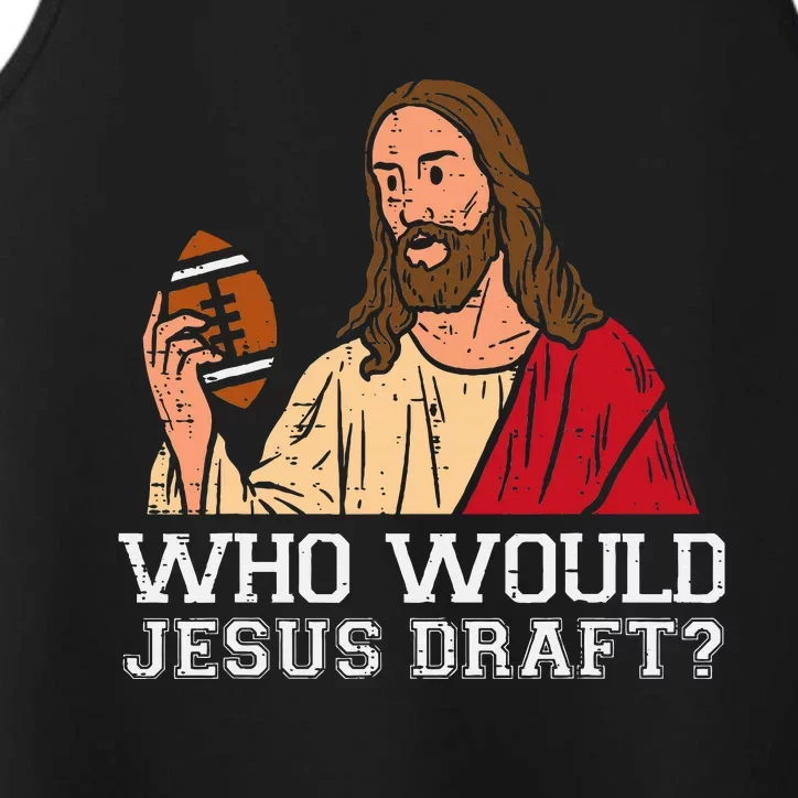 Who Would Jesus Draft Funny Fantasy Football Christian Performance Tank