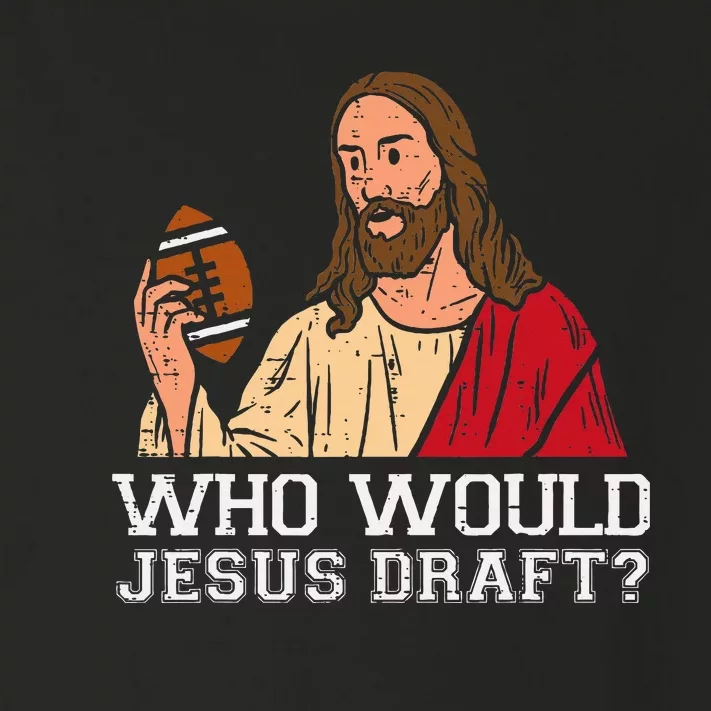 Who Would Jesus Draft Funny Fantasy Football Christian Toddler Long Sleeve Shirt