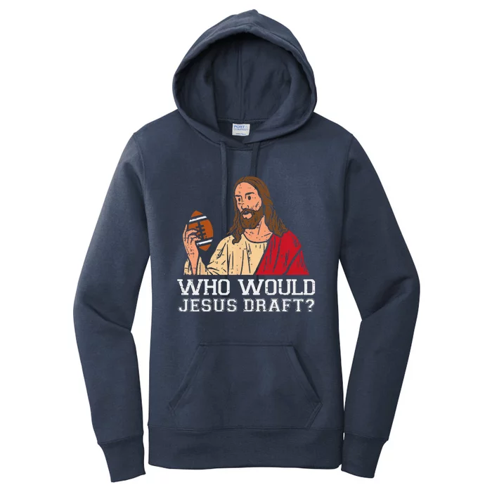 Who Would Jesus Draft Funny Fantasy Football Christian Women's Pullover Hoodie