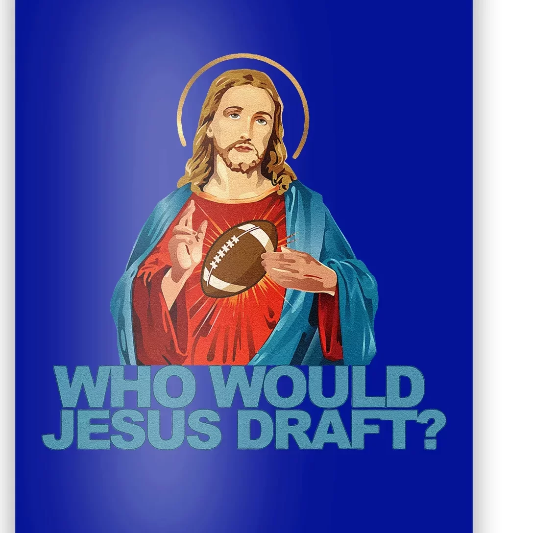 Who Would Jesus Draft Funny Fantasy Football Jesus Poster