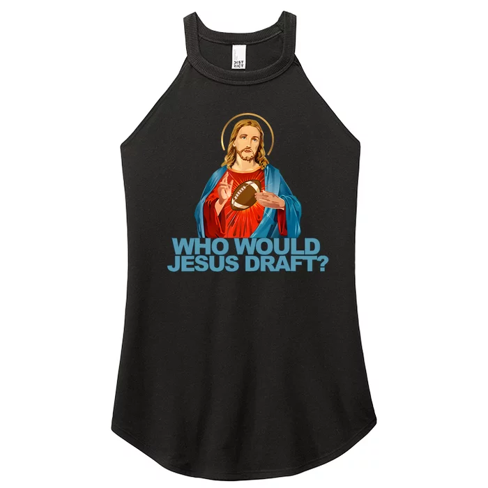 Who Would Jesus Draft Funny Fantasy Football Jesus Women’s Perfect Tri Rocker Tank