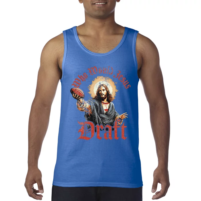 Who Would Jesus Draft Fantasy Football Christian Draft Party Tank Top