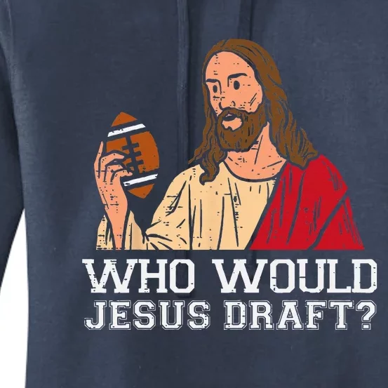 Who Would Jesus Draft Funny Fantasy Football Christian Women's Pullover Hoodie