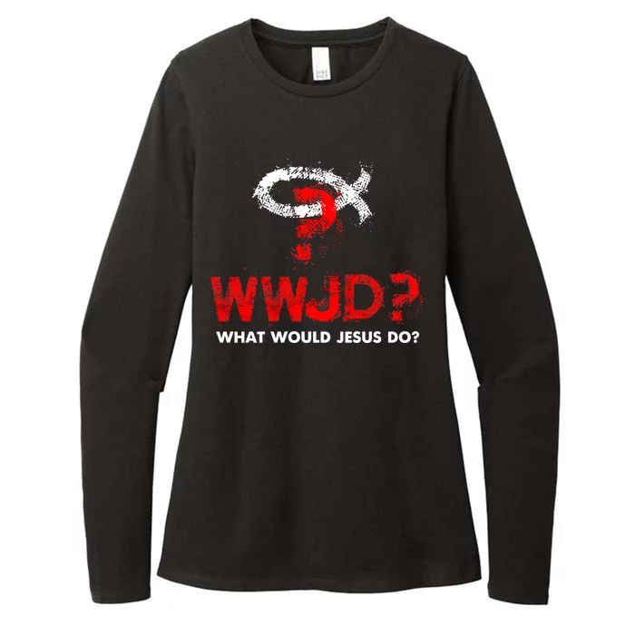 WWJD? What Would Jesus Do Womens CVC Long Sleeve Shirt