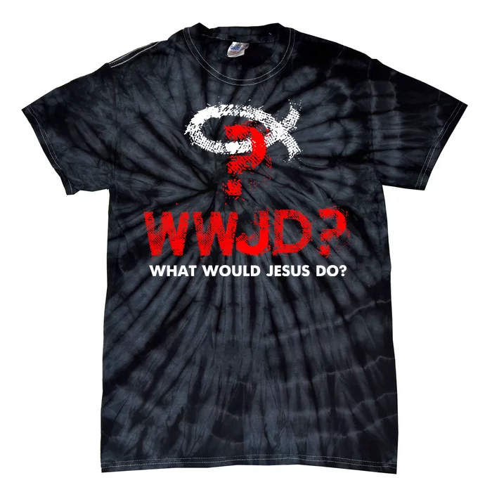 WWJD? What Would Jesus Do Tie-Dye T-Shirt