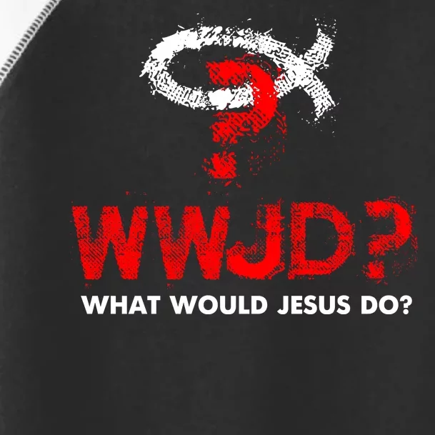 WWJD? What Would Jesus Do Toddler Fine Jersey T-Shirt