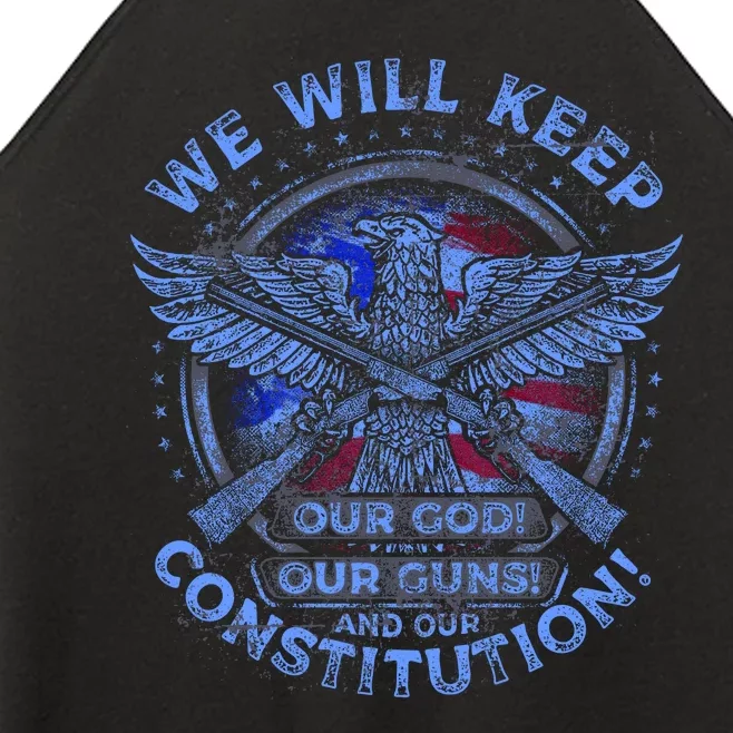 We Will Keep Our God Guns And Constitution 2nd Amendment Women’s Perfect Tri Rocker Tank