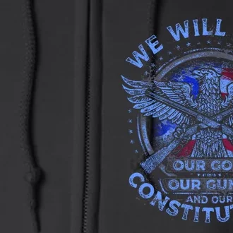 We Will Keep Our God Guns And Constitution 2nd Amendment Full Zip Hoodie