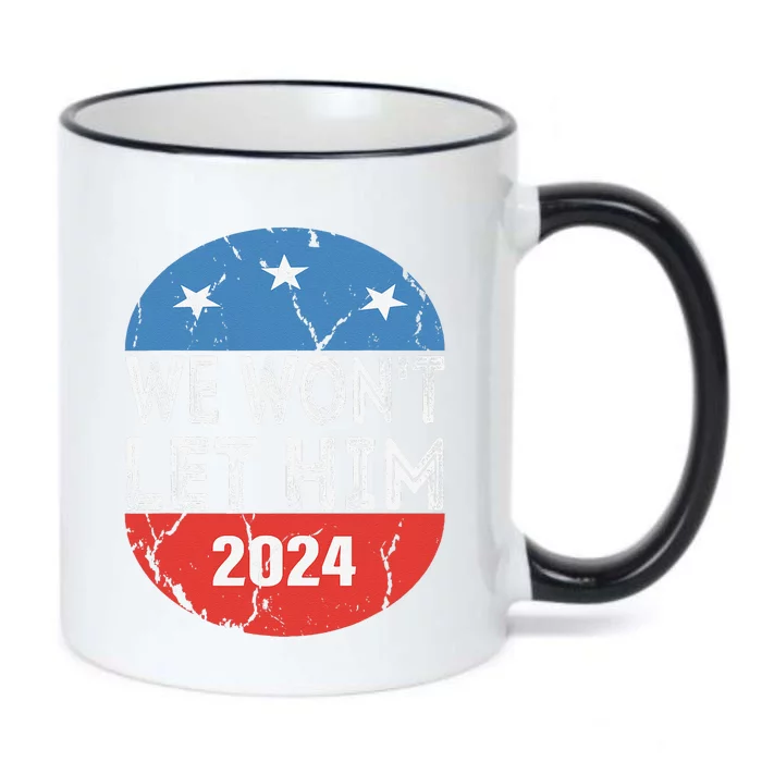 We Wont Let Him Kamala Harris Support 2024 Election Black Color Changing Mug