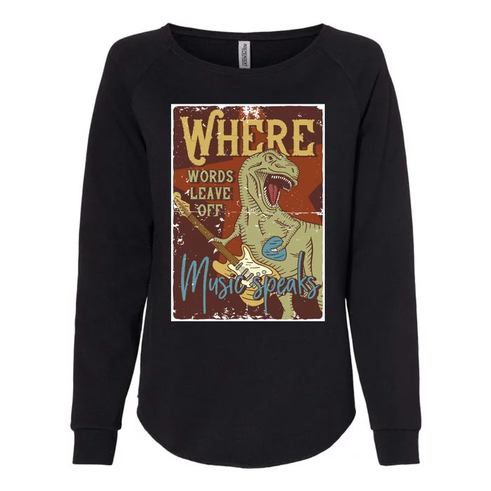 Where Words Leave Off Music Speaks Womens California Wash Sweatshirt