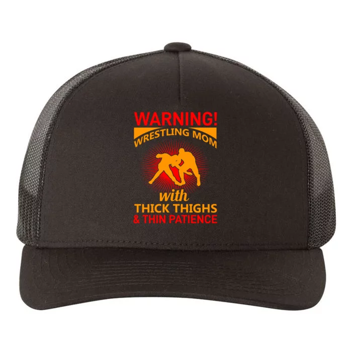 Warning Wrestling Mom With Thick Thighs And Thin Patience Yupoong Adult 5-Panel Trucker Hat